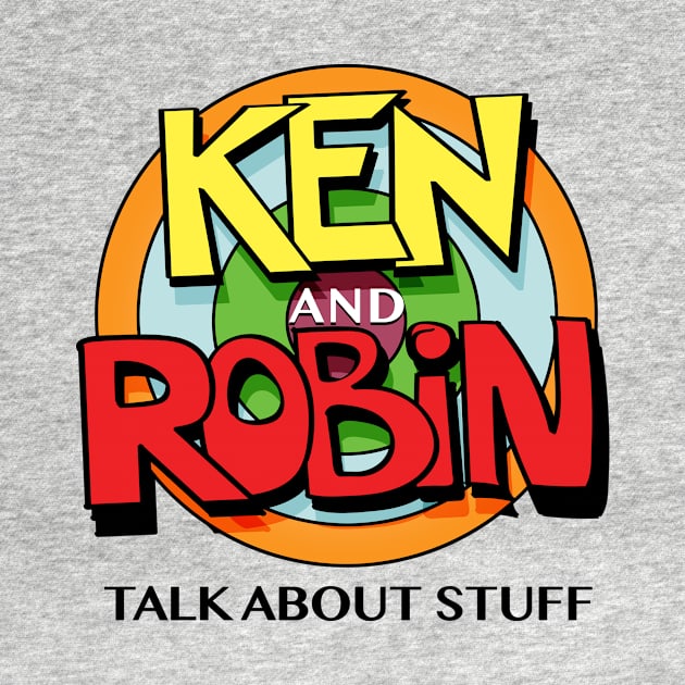 Ken and Robin Talk About Stuff (Logo) by kenrobin